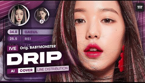IVE-DRIP (bản gốc: BABYMONSTER)