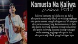 Kamusta Na Kaliwa Part 2. - J-black ( Tropa Song ) Lyrics