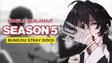 SEASON 5 Bungou Stray Dogs Resmi Diumumkan!!!