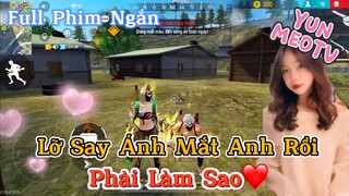 Full Phim Ngôn Tình FreeFire | “Lỡ Say Ánh Mắt Anh Rồi Phải Làm Sao” | YunMeo TV