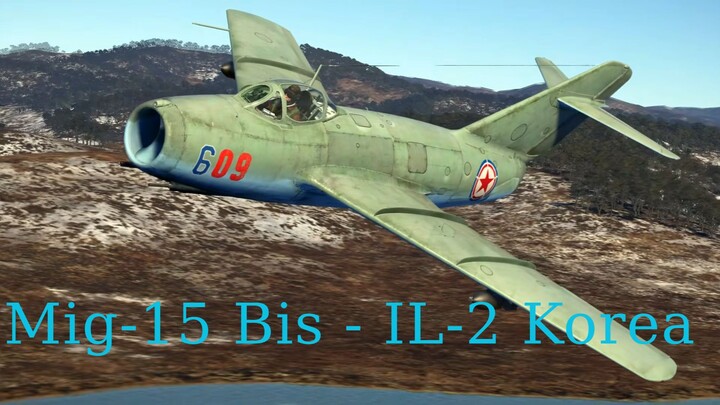 IL-2 Korea - Mig-15 Bis - The Real Air Superiority