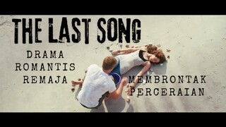 Film The Last Song. Drama Romantis Remajam Memberontak Perceraian.