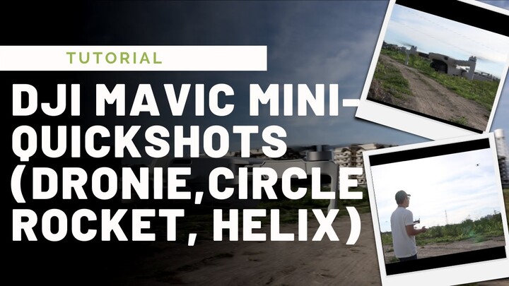 DJI MAVIC MINI QUICKSHOTS TUTORIAL | Dronie, Rocket, Circle,  Helix
