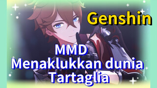 MMD Menaklukkan dunia Tartaglia