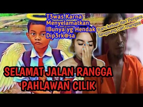KISAH DAN KRONOLOGIS LENGKAP RANGGA PAHLAWAN CILIK YANG GUGUR SELAMATKAN IBU DARI LELAKI DURJANA !
