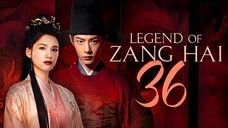 [YOUKU] EP36/40 Legend of Zang Hai (2025)