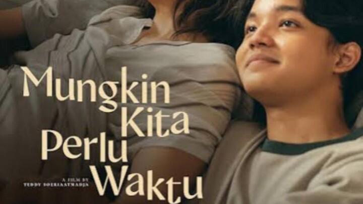 Mungkin Kita Perlu Waktu 2024 film Terbaik Tahun 2024