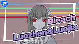 Bleach|【Self-Drawn AMV】Punishment Game of Luozhen&Luojia_2