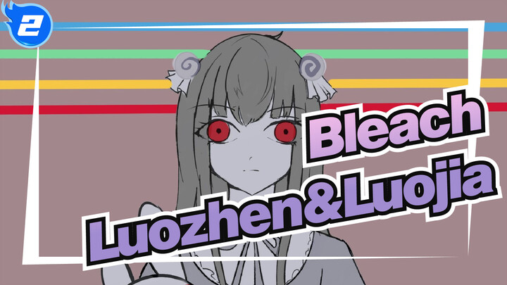 Bleach|【Self-Drawn AMV】Punishment Game of Luozhen&Luojia_2