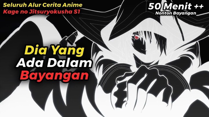 ANIME KAGE NO JITSURYOKUSHA S1 TAPI DICERITAIN WIBU MILITAN