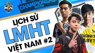 Lịch Sử LMHT Việt Nam #2 - Sức Mạnh VCS | MGN eSports