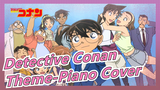[Detective Conan|Animenz]Theme-Piano Cover