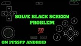HOW TO FIX BLACK SCREEN PROBLEM ON YOUR PPSSPP ANDROID ||  AIR CREATION PH