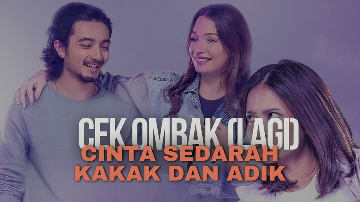 CEK OMBAK (LAGI) - KAKAK ADIK KOK JATUH CINTA???