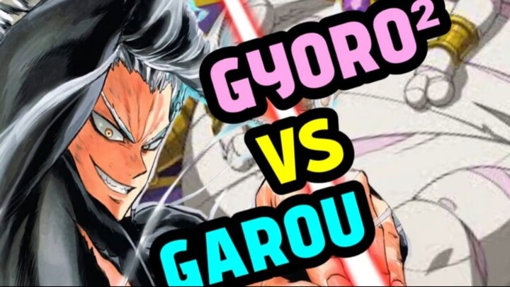 GAROU VS GYORO GYORO