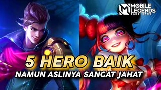 5 Hero Baik Namun Aslinya Sangat Jahat - Mobile Legend