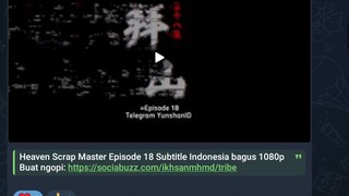 Heavens Scrap Master Eps 18-40 End Cek Pin Komen