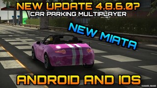 New Update 4.8.6.0? New Miata in Car Parking Multiplayer New Update Soon 100% Real