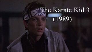 The Karate Kid 3 (1989)