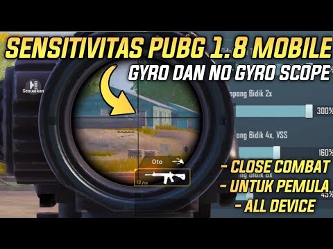 SENSITIVITAS PUBG MOBILE 1.8 GYROSCOPE DAN NO GYRO UNTUK PEMULA