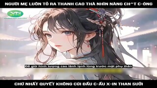 Người mẹ luôn tỏ ta thanh cao thà nhìn nàng ch-ết có-ng, chứ nhất quyết không cúi #reviewtruyentranh