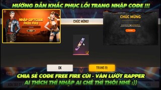 Free Fire| Chia sẻ code Free Fire ván lướt rapper - Ai thích thì nhập nhé ai chê thì thôi