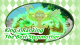 [King's Ranking] Fukubiri, Love It! A Wicked Stepmother? No, the Best Stepmother in the World!
