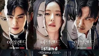 Island (2022)  Season 1 (EPISODE 1) Eng Sub