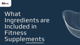 What Ingredients are Included in Fitness Supplements