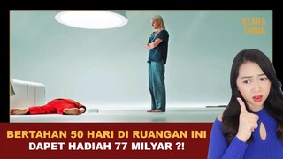 BERTAHAN 50 HARI DI RUANGAN INI, DAPET HADIAH 77 MILYAR ?! | Alur Cerita Film oleh Klara Tania