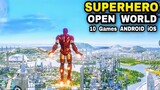 Top 10 Best SUPERHERO Games (OPEN WORLD) for Android iOS | Best SUPERHERO (LIKE A BOSS) Games Mobile
