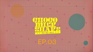 Choco Milk Shake EP.3