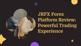 JRFX Forex Platform Review: Powerful Trading Experience