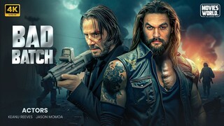 BAD BATCH _ Jason Momoa _ Keanu Reeves _ Full Action Movie _ English Subtitle _