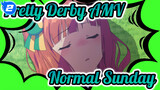 "If That Sunday Went As Per Normal" | Pretty Derby_2