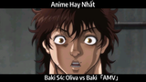 Baki S4: Oliva vs Baki「AMV」Hay Nhất