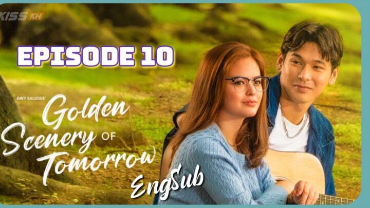 Golden Scenery Of Tomorrow : Episode 10 ENGSUB