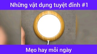 Những vật dụng tuyệt đỉnh p1