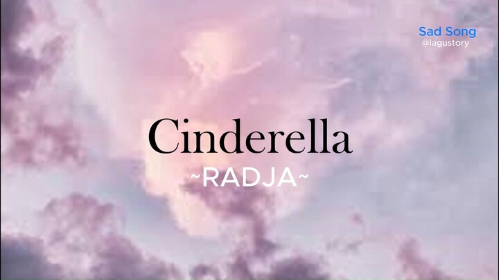 Cinderella - Radja | lirik lagu