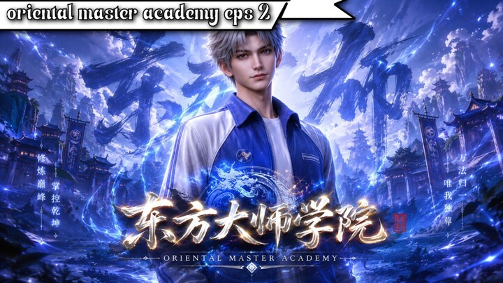 Oriental Master Academy Sub Indonesia EPS2