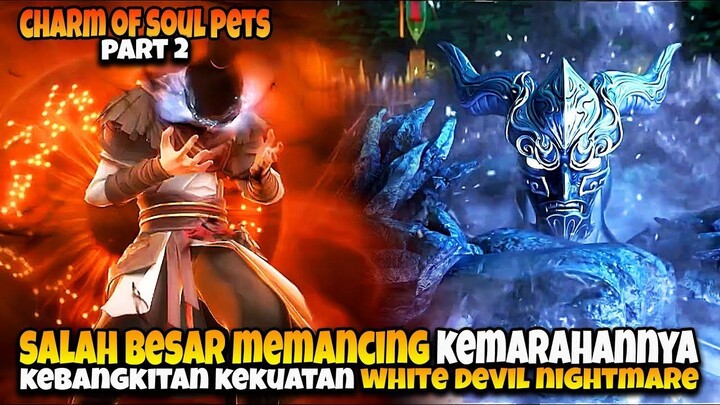 Awal Kebangkitkan Devil NightMare Ditubuh Chu Mu ‼️ - ALUR CERITA CHARM OF SOUL
