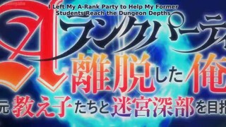 I Left My A-Rank Party to Help My Former Students Reach the Dungeon Depths! Episode 19
