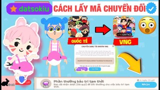 HƯỚNG DẪN LẤY MÃ CHUYỂN ĐỔI PLAY TOGETHER VNG ĐỂ NHẬN QUÀ