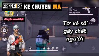 Free fire | tờ vé số gây chết người - chuyen ma