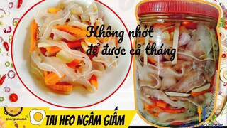 TAI HEO NGÂM CHUA NGỌT để cả tháng  không nhớt | HANG CAN COOK