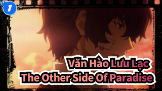 [Văn Hào Lưu Lạc|Oda&Dazai] The Other Side Of Paradise_1