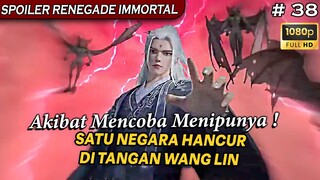 KEHADIRAN WANG LIN SANGAT DITAKUTI OLEH SEMUA ORANG !!  - Spoiler RENEGADE IMMORTAL EPS 38