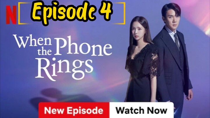 When the Phone Rings: Episode 4 [2024] [English Sub] /🇰🇷/