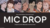 [How would Haikyuu Characters Sing] BTS - Mic Drop ft. Steve Aoki