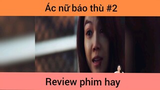 Ác nữ báo thù p2